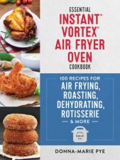 Essential Instant Vortex Air Fryer Oven Cookbook