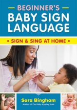 Beginners Baby Sign Language Sign and Sing at Home