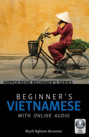 Beginner's Vietnamese With Online Audio by Mynh Nghiem-Boventer