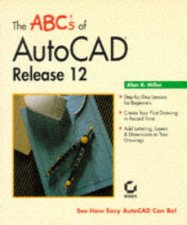 ABCs of AutoCAD Release 12