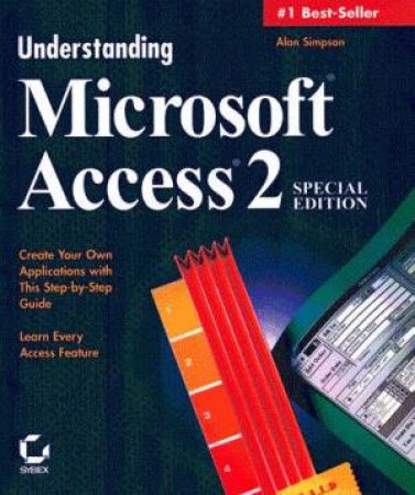 Understanding Microsoft Access 2 - Special Edition by Alan Simpson