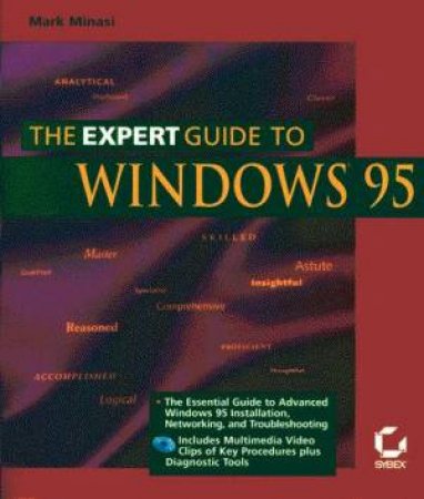 The Expert Guide To Windows 95 by Mark Minasi