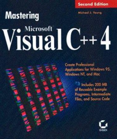 Mastering Microsoft Visual C++ 4 2/E (Bk/Cd) by Michael J Young