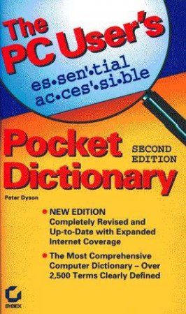 The PC User's Essential Accessible Pocket Dictionary by Peter Dyson