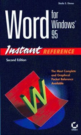 Word For Windows 95 Instant Reference 2/E by Sheila S. Dienes