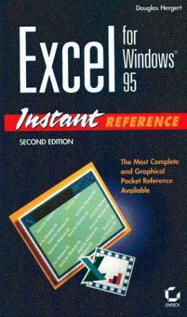 Excel For Windows 95 Instant Reference by Douglas Hergert