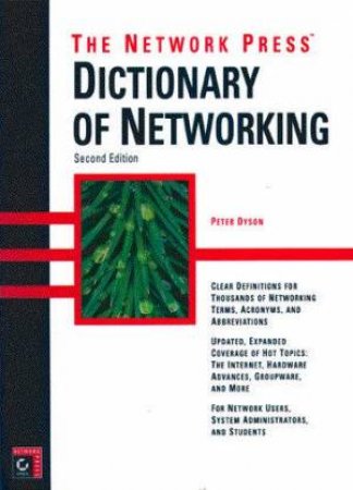 Network Press Dictionary of Networking 2/e by Dyson