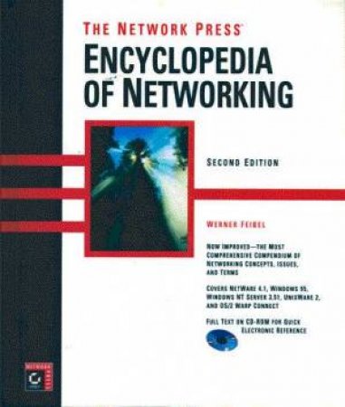 Encyclopedia Of Networking by Werner Feibel