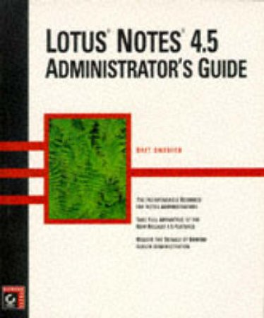 Lotus Notes 4.5 Administrator's Guide by Bret Swedeen