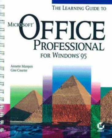 Learning Guide To Microsoft Office Professional For Windows 95 by Annette Marquis & Gini Courter