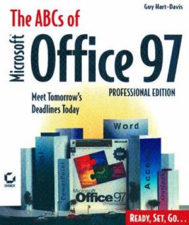 The ABCs Of Microsoft Office 97 Professional Edition by Guy Hart-Davis