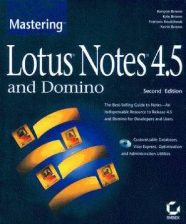 Mastering Lotus Notes 4.5 And Domino by Various