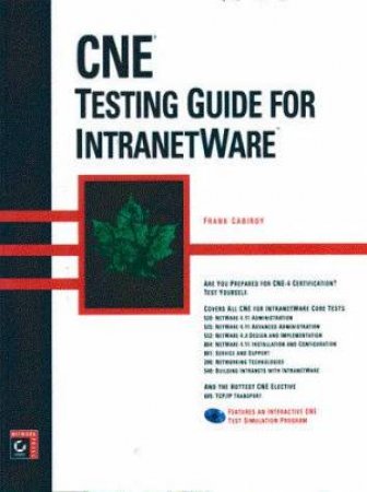 CNE Testing Guide For IntranetWare by Frank Cabiroy