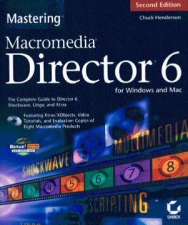 Mastering Macromedia Director 6 by Chuck Henderson