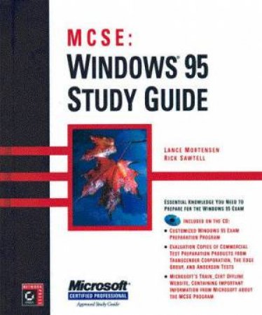 MCSE Study Guide: Windows 95 by Lance Mortensen & Rick Sawtell