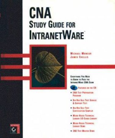 CNA Study Guide For IntranetWare by Michael Moncur & James Chellis