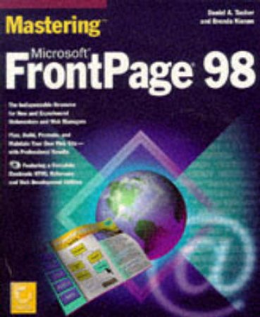 Mastering Microsoft FrontPage 98 by Daniel A Tauber & Brenda Kienan