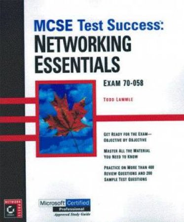 MCSE Test Success: Networking Essentials by Todd Lammle & Bruce Moran