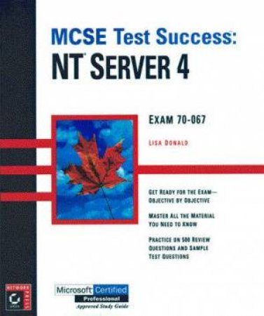 MCSE Test Success: NT Server 4 by Lisa Donald