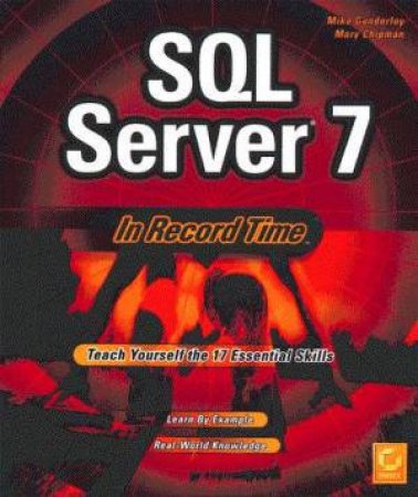 SQL Server 7 In Record Time by Mike Gunderloy & Mary Chipman