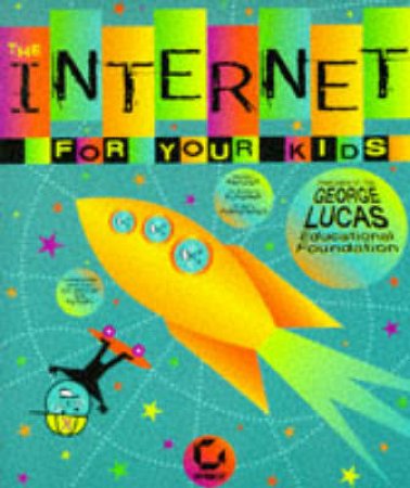 The Internet For Your Kids by Deneen Frazier