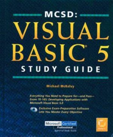 MCSD Study Guide: Visual Basic 5 by Michael McKelvy