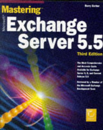 Madtering Microsoft Exchange Server 5.5 3/E by Barry Gerber