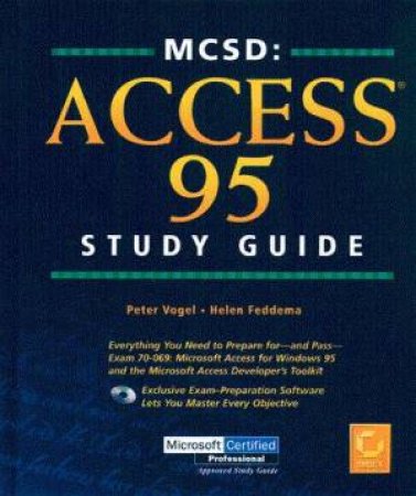 MCSD Study Guide: Access 95 by Peter Vogel & Helen Feddema