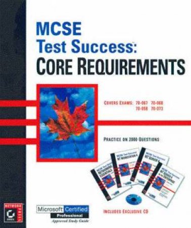 MCSE Test Success: Core Requirements by Various