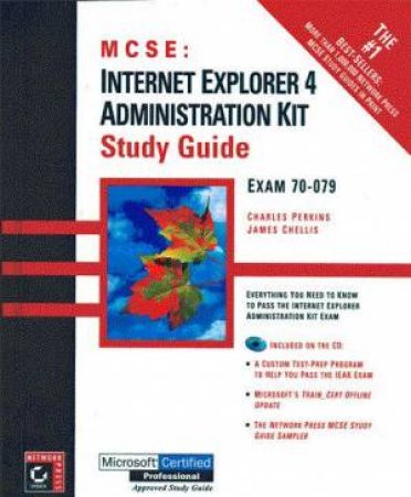 MCSE Study System: Internet Explorer 4 Administration Kit by Charles Perkins