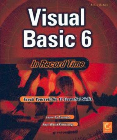 Visual Basic 6 In Record Time by Steve Brown