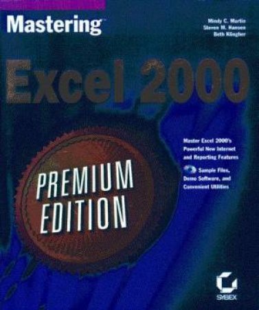 Mastering Excel 2000 - Premium Edition by Mindy Martin & Steven M Hansen