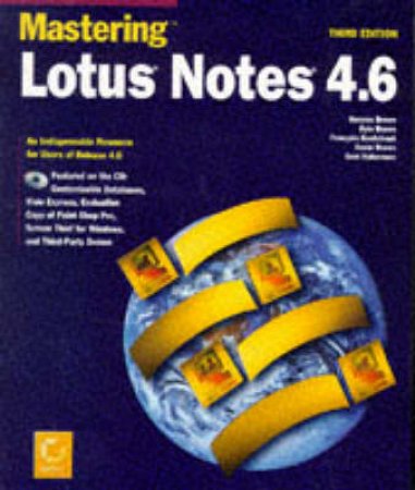 Mastering Lotus Notes 4.6 by Kenyon Brown