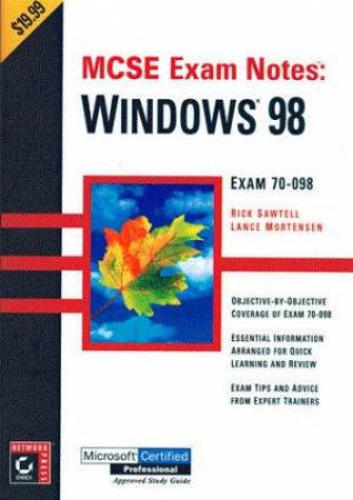 McSe Exam Notes: Windows 98 by Rick Sawtell & Lance Mortensen