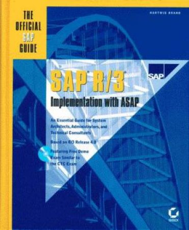 The Official SAP Guide: SAP R/3 Implementation With ASAP by Hartwig Brand