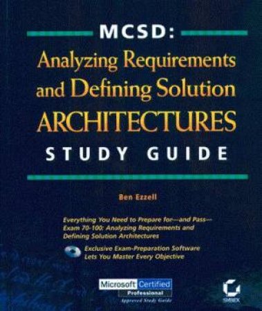 MCSD Study Guide: Analyzing Requirements And Defining Solution Architectures by Ben Ezzell