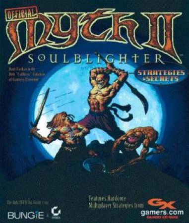 Myth II: Soulblighter Official Strategies & Secrets by Bart Farkas & Bob Colayco