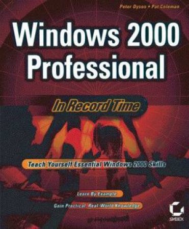 Windows 2000 Professional In Record Time by Peter Dyson & Pat Coleman