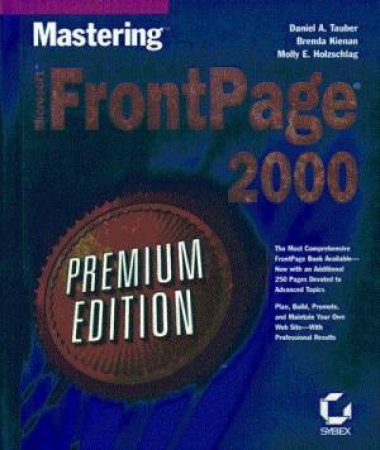 Mastering Microsoft FrontPage 2000 - Premium Edition by Daniel A Tauber & Brenda Kienan