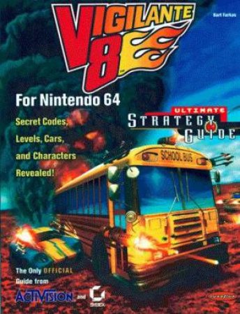 Official Vigilante 8 For Nintendo 64 Ultimate Strategy Guide by Bart Farkas