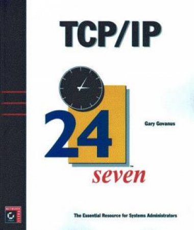 TCP/IP 24seven by Gary Govanus