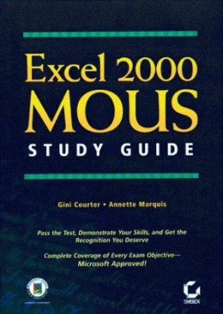 Excel 2000 MOUS Study Guide by Gini Courter & Annette Marquis