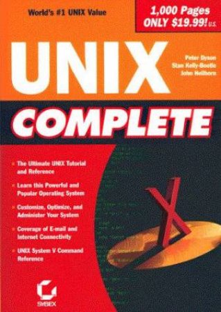 Unix Complete by Peter Dyson & Stan Kelly-Bootle