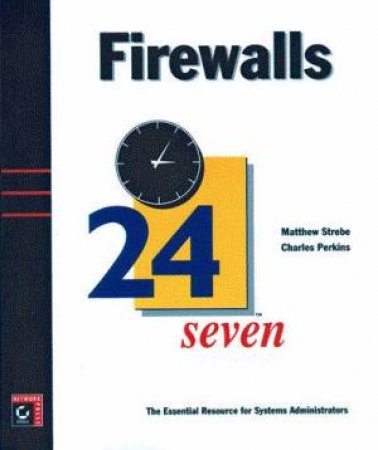 Firewalls 24seven by Matthew Strebe