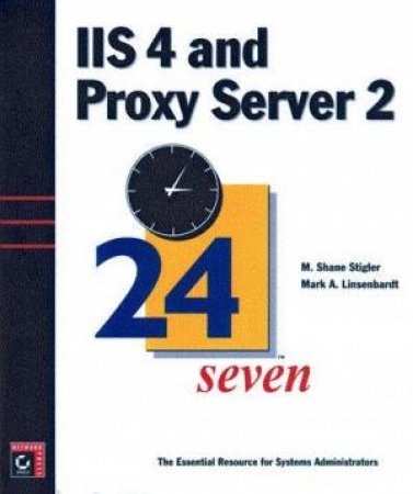 Internet Information Server 4 & Proxy Server 2 24seven by M Linsenbardt