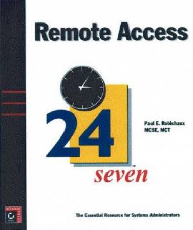 Remote Access 24seven by Paul Robichaux