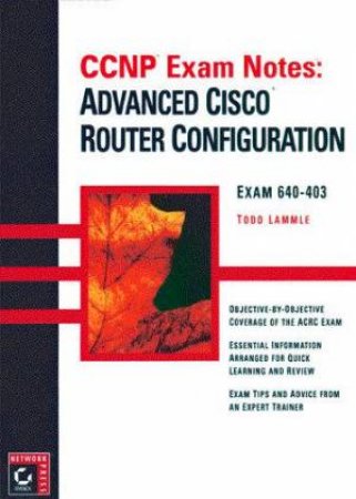 CCNP Exam Notes: Advanced Cisco Router Configuration by Todd Lammle & Kevin Hales & Donald Porter