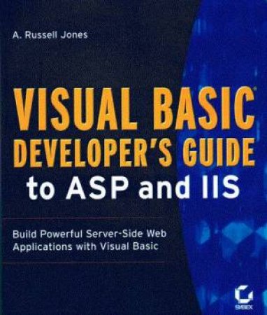 Visual Basic Developer's Guide To ASP And IIS by A Jones