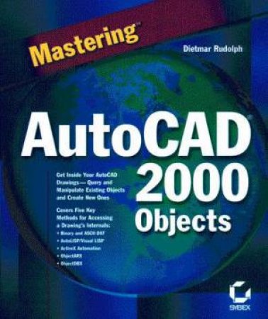 Mastering AutoCAD 2000 Objects by Dietmar Rudolph