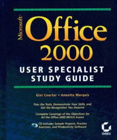 Microsoft Office 2000 User Specialist Study Guide by Gini Courter & Annette Marquis